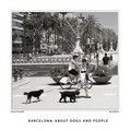 BARCELONA: ABOUT DOGS AND PEOPLE